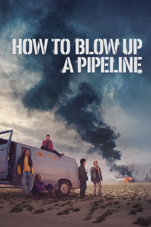 How to Blow Up a Pipeline izle