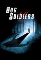 Köpek Askerler (Dog Soldiers) izle