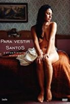 Para Vestir Santos izle – Erotik